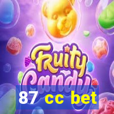 87 cc bet